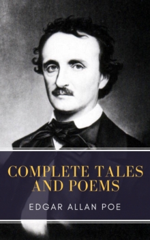 Edgar Allan Poe: Complete Tales and Poems