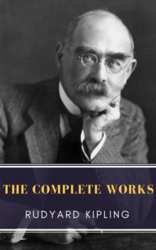 The Complete Works of Rudyard Kipling