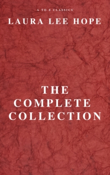 LAURA LEE HOPE: THE COMPLETE COLLECTION