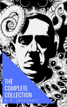 The Complete Collection of H. P. Lovecraft