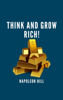 Think and Grow Rich!