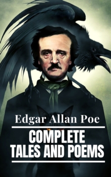 Edgar Allan Poe: Complete Tales and Poems