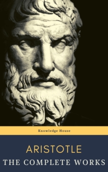 Aristotle: The Complete Works