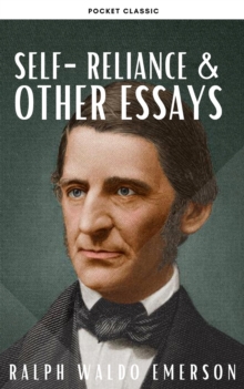 Self-Reliance and Other Essays