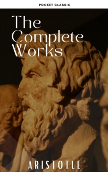 Aristotle: The Complete Works