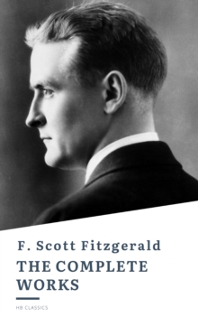 The Complete Works of F. Scott Fitzgerald