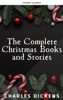 The Complete Christmas Books and Stories