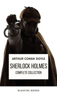 Sherlock Holmes: The Complete Collection - A Timeless Masterpiece