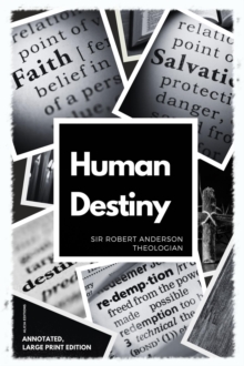 Human Destiny : Large Print Edition - Annotated