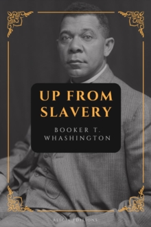 Up from Slavery : New Large Print Edition