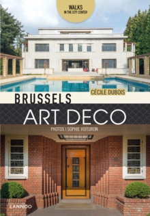 Brussels Art Deco : Walks in the City Center