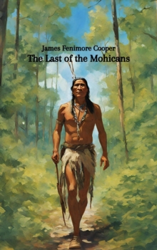 The Last of the Mohicans (Annotated)