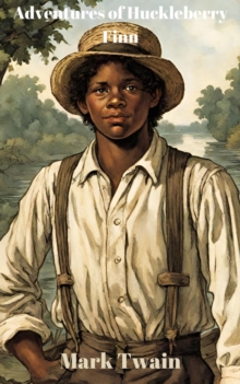 Adventures of Huckleberry Finn (Annotated)