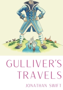 Gulliver's Travels : A 1726 prose satire by the Irish writer and clergyman Jonathan Swift, satirising both human nature and the "travellers' tales" literary subgenre.