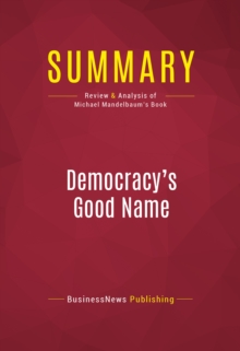 Summary: Democracy's Good Name