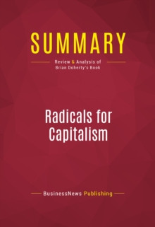 Summary: Radicals for Capitalism