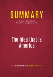 Summary: The Idea that Is America