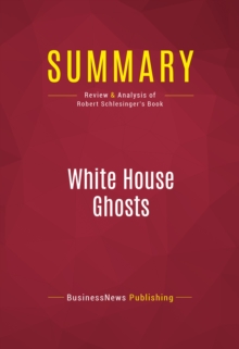 Summary: White House Ghosts