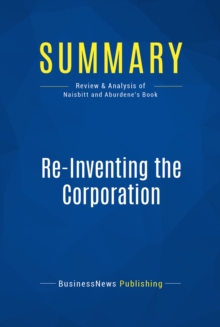 Summary: Re-Inventing the Corporation