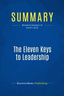 Summary: The Eleven Keys to Leadership