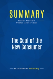 Summary: The Soul of the New Consumer