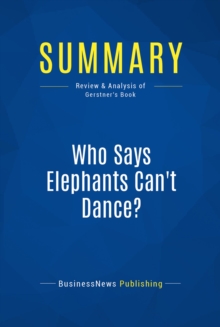 Summary: Who Says Elephants Can't Dance?