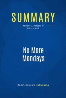 Summary: No More Mondays