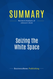 Summary: Seizing the White Space