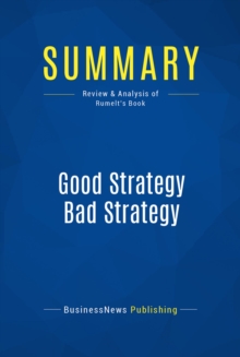 Summary: Good Strategy Bad Strategy