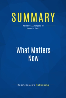 Summary: What Matters Now