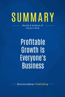 Summary: Profitable Growth Is Everyone's Business