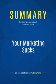 Summary: Your Marketing Sucks