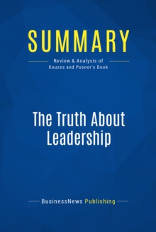 Summary: The Truth About Leadership