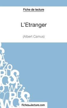 L'?tranger d'Albert Camus (Fiche de lecture) : Analyse compl?te de l'oeuvre