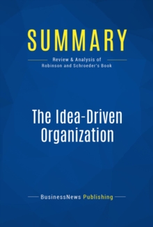 Summary: The Idea-Driven Organization