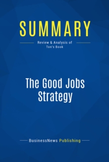 Summary: The Good Jobs Strategy