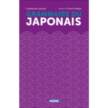 La Grammaire Du Japonais Catherine Garnier