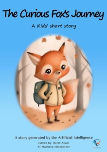 The Curious Fox's Journey : AI Kids' Stories