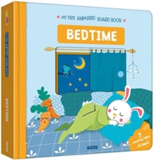 Bedtime : My First Animated Board Book, Board book Book Bedtime : My First Animated Board Book, Board book Book