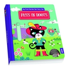 Puss in Boots : My First Pull the Tab Fairy Tales, Board book Book Puss in Boots : My First Pull the Tab Fairy Tales, Board book Book