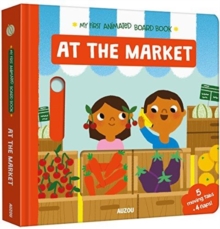 At The Market : My First Animated Board Book