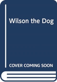 Wilson the Dog, Bath book Book Wilson the Dog, Bath book Book