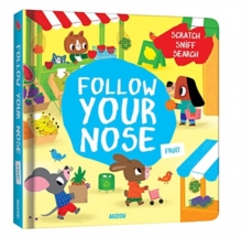 Follow Your Nose, Fruit (A Scratch-and-Sniff Book)