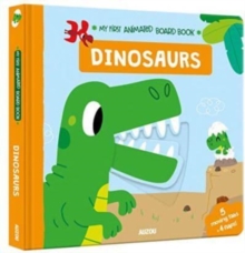 Dinosaurs : My First Animated Board Book