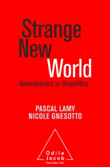 Strange New World : Geoeconomics vs Geopolitics