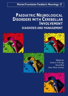 Paediatric Neurological Disorders with Cerebellar Involvement : Diagnosis & Management, Hardback Book Paediatric Neurological Disorders with Cerebellar Involvement : Diagnosis & Management, Hardback Book