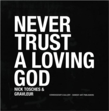 Never Trust a Living God, Paperback Book Never Trust a Living God, Paperback Book
