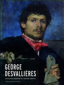 Georges Desvallieres: Catalogue Raisonne, Mixed media product Book Georges Desvallieres: Catalogue Raisonne, Mixed media product Book