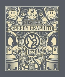 The World of Speedy Graphito, Hardback Book The World of Speedy Graphito, Hardback Book