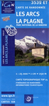 Les Arcs/La Plagne/PN de la Vanoise GPS : IGN.3532ET, Sheet map, folded Book Les Arcs/La Plagne/PN de la Vanoise GPS : IGN.3532ET, Sheet map, folded Book
